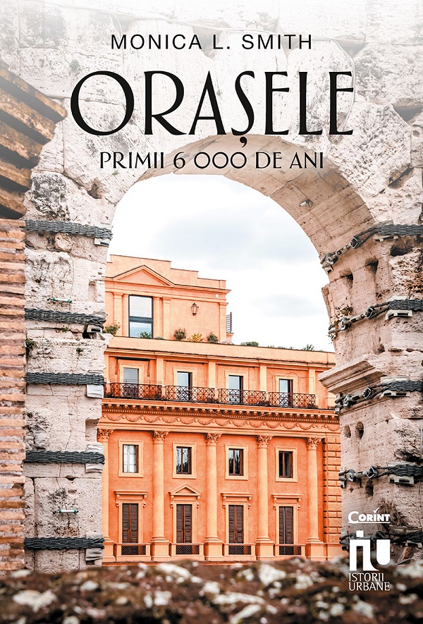 eBook Orasele. Primii 6 000 de ani - Monica L. Smith