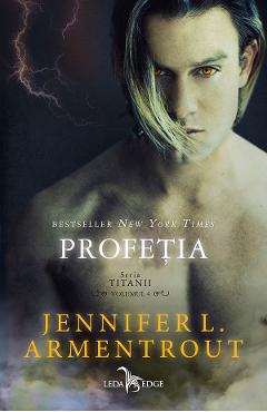 Poza produsului eBook Profetia. Seria Titanii Vol.4 - Jennifer L. Armentrout