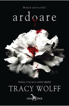 Poza produsului eBook Ardoare. Seria Crave Vol.1 - Tracy Wolff