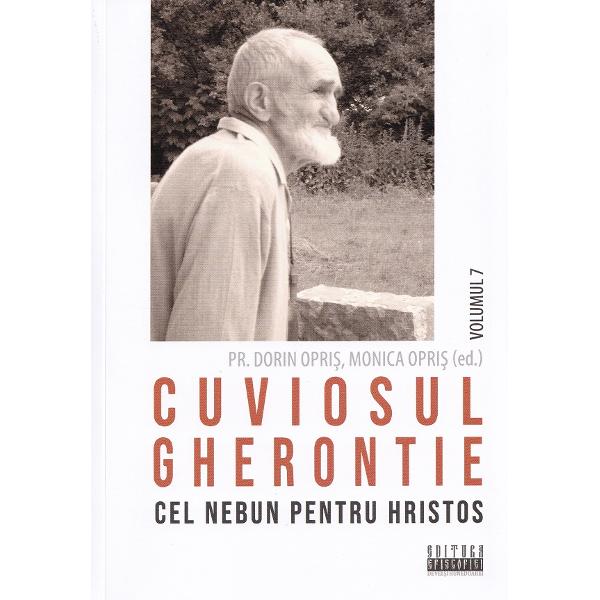 Pachet 8 volume: Cuviosul Gherontie cel nebun pentru Hristos - Dorin Opris, Monica Opris
