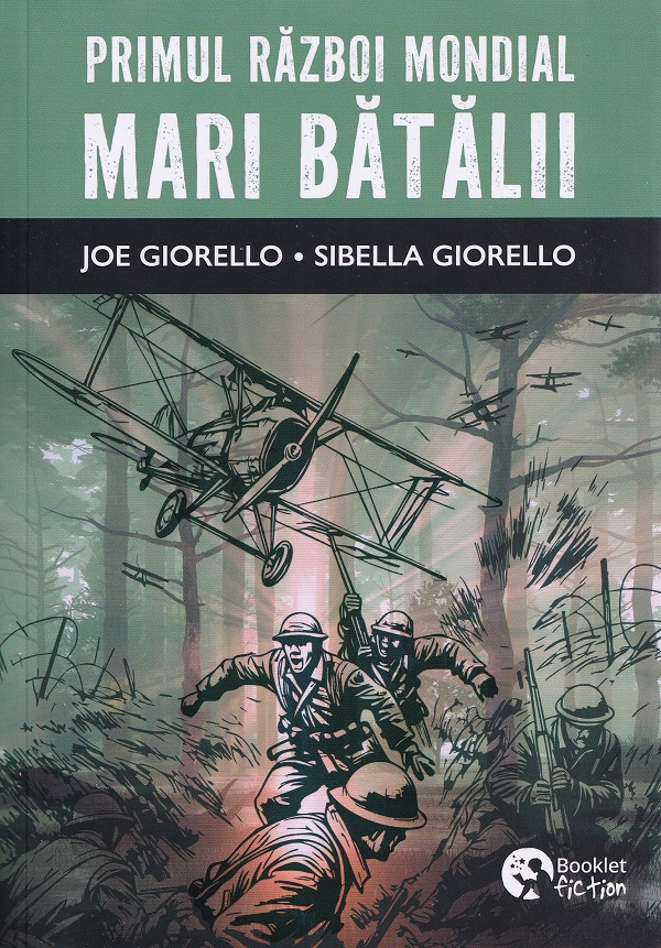 Primul razboi mondial. Mari batalii - Sibella Giorello, Joe Giorello