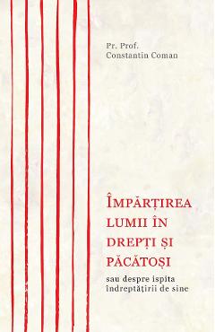 Poza produsului Impartirea lumii in drepti si pacatosi - Constantin Coman