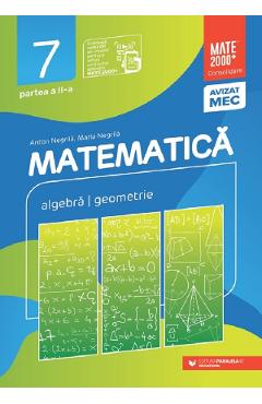 Poza produsului Matematica - Clasa 7 Partea 2 - Consolidare - Anton Negrila, Maria Negrila