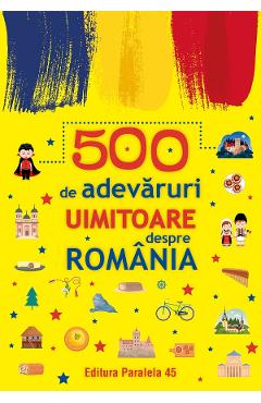 Poza produsului 500 de adevaruri uimitoare despre romania Ed.2