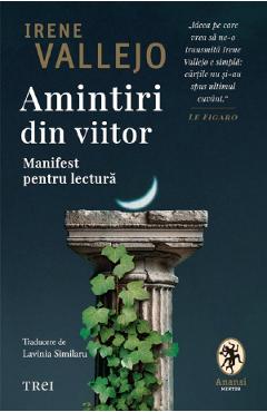 Poza produsului Amintiri din viitor. Manifest pentru lectura - Irene Vallejo