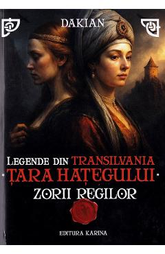 Poza produsului Legende din Transilvania. Tara Hategului: Zorii regilor. Seria Room Cartea 2 - Dacian Muntean