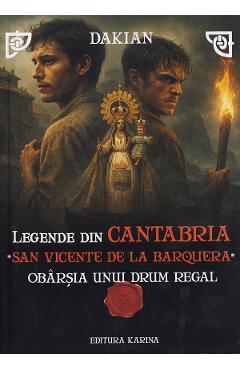 Poza produsului Legende din Cantabria. San Vicente de la Baroquera: Obarsia unui drum regal. Seria Room Cartea 1 - Dacian Muntean