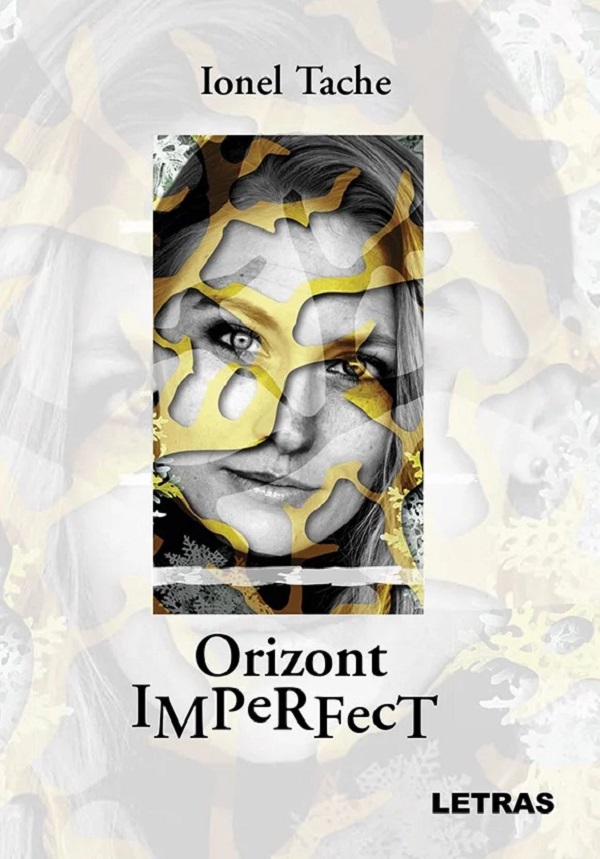 Orizont imperfect - Ionel Tache