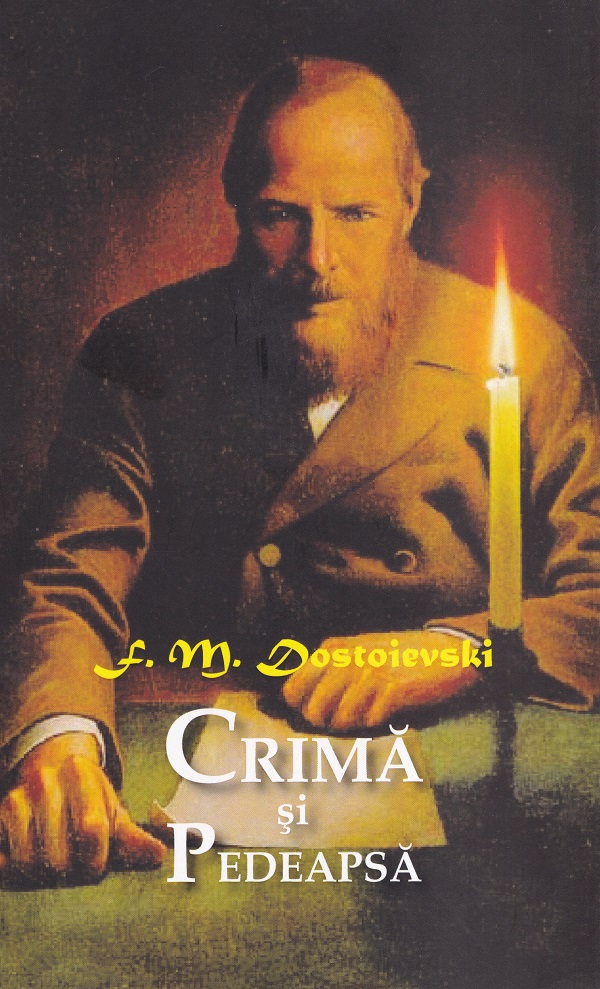 Crima si pedeapsa - F.M. Dostoievski