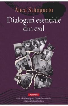 Poza produsului Dialoguri esentiale din exil - Anca Stangaciu