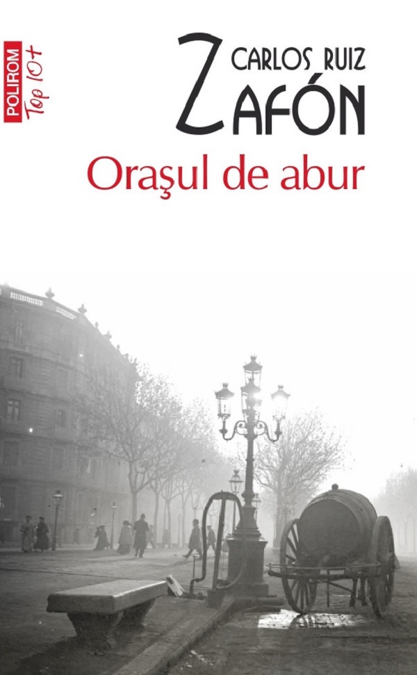 Orasul de abur - Carlos Ruiz Zafon