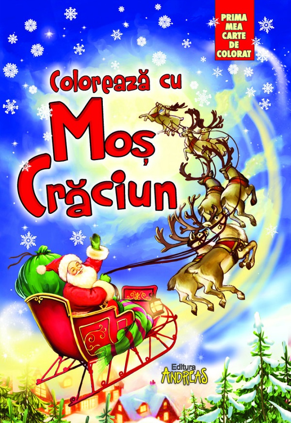 Coloreaza cu Mos Craciun. Prima mea carte de colorat