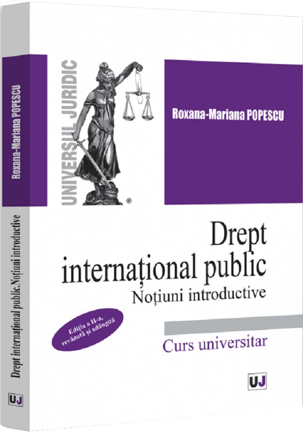 Drept international public. Notiuni introductive Ed.2 - Roxana-Mariana Popescu