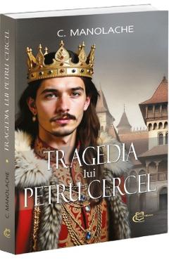 Poza produsului Tragedia lui Petru Cercel - Constantin Manolache