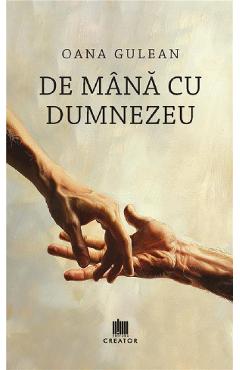 De mana cu Dumnezeu - Oana Gulean