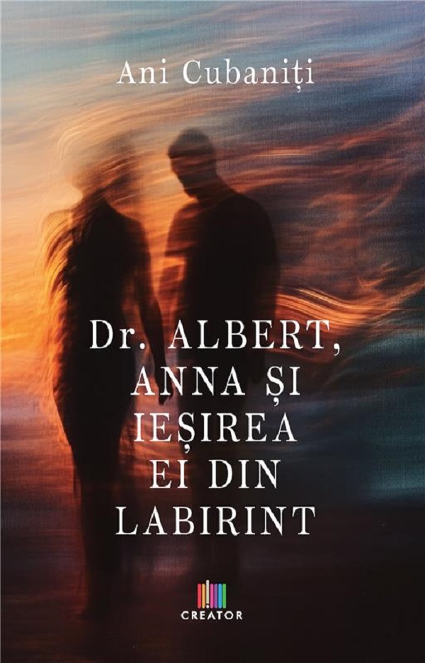 Dr. Albert, Anna si iesirea ei din Labirint - Ani Cubaniti