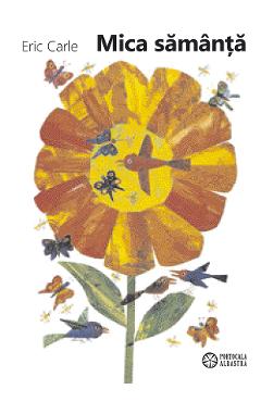 Poza produsului Mica samanta - Eric Carle