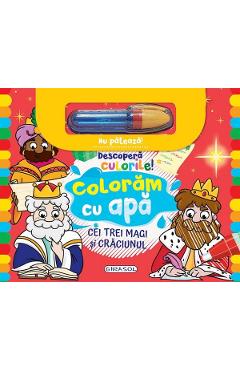 Coperta cărții 'Descoperă culorile! Colorăm cu apă: Cei trei magi și Crăciunul'