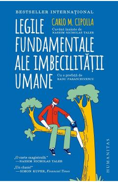 Poza produsului Legile fundamentale ale imbecilitatii umane - Carlo M. Cipolla