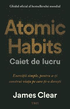 Poza produsului Atomic Habits. Caiet de lucru - James Clear
