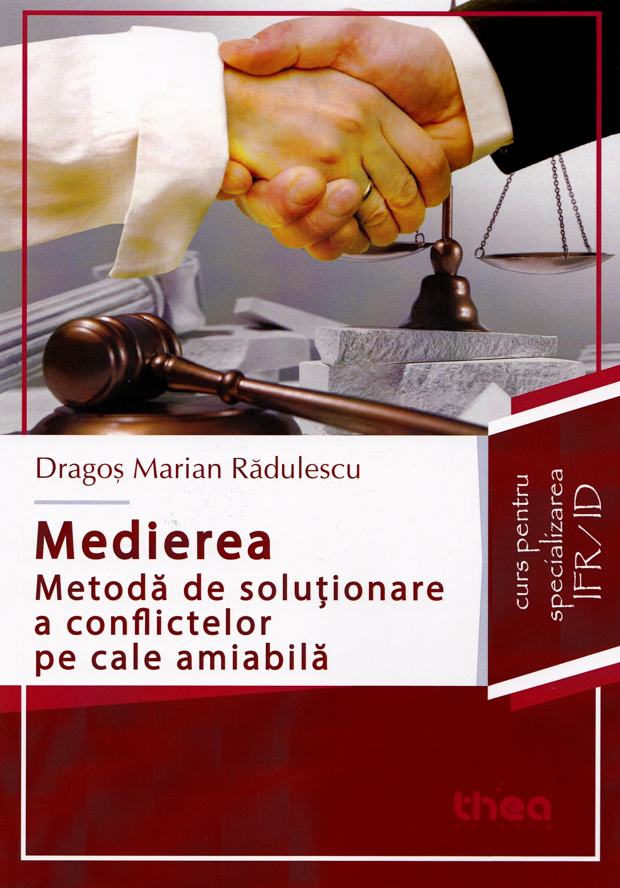 Medierea, metoda de solutionare a conflictelor pe cale amiabila - Dragos Marian Radulescu