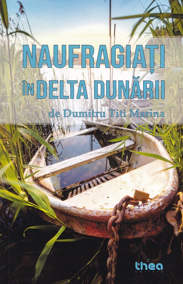 Naufragiati in Delta Dunarii - Dumitru Titi Marina