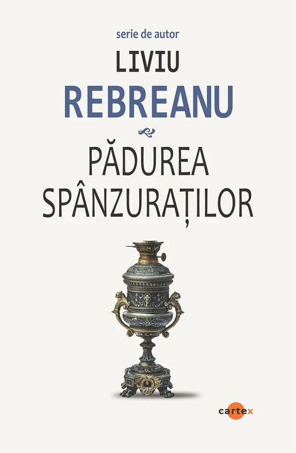 Padurea spanzuratilor - Liviu Rebreanu