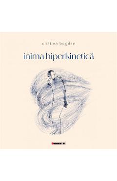 Poza produsului Inima hiperkinetica - Cristina Bogdan