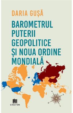 Poza produsului Barometrul Puterii Geopolitice si Noua Ordine Mondiala - Daria Gusa