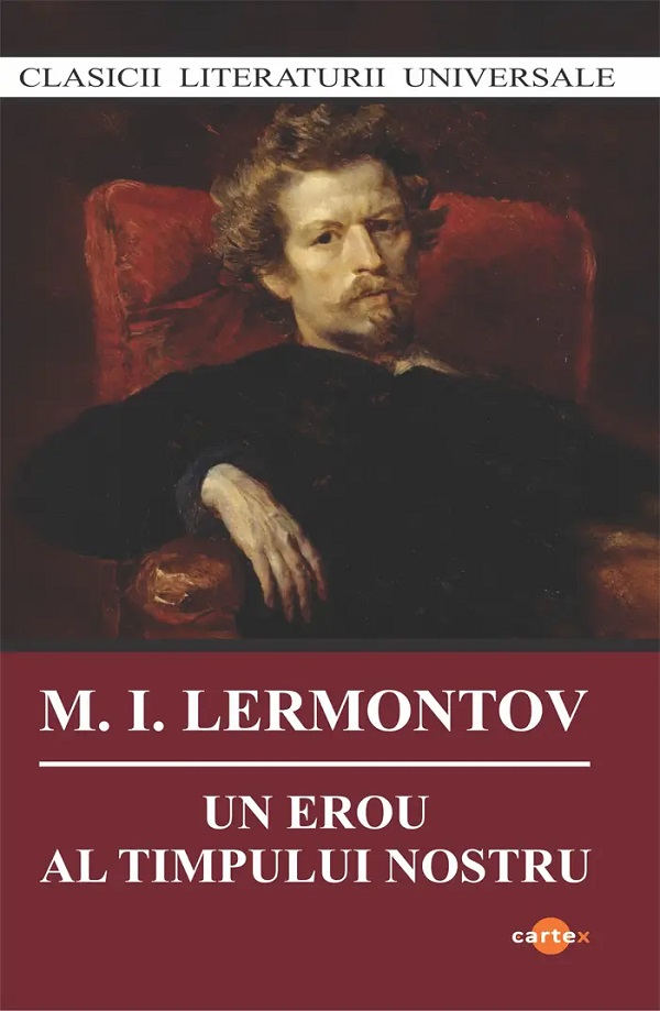 Un erou al timpului nostru - M.I. Lermontov