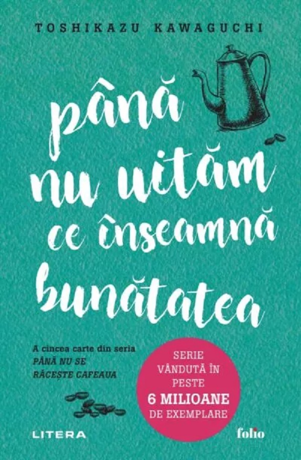 Pana nu uitam ce inseamna bunatatea - Toshikazu Kawaguchi