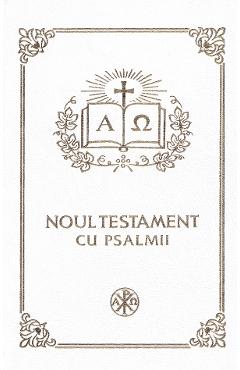 Poza produsului Noul Testament cu Psalmii. Coperta alba Ed.2025