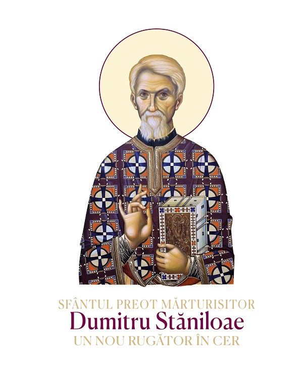 Sfantul Preot Marturisitor Dumitru Staniloae. Un nou rugator in cer