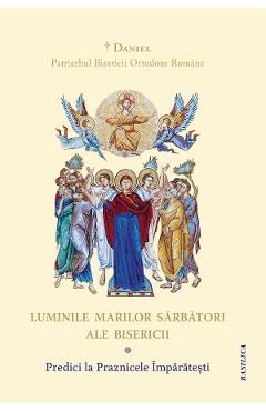 Poza produsului Luminile Marilor Sarbatori ale Bisericii - Daniel, Patriarhul Bisericii Ortodoxe Romane