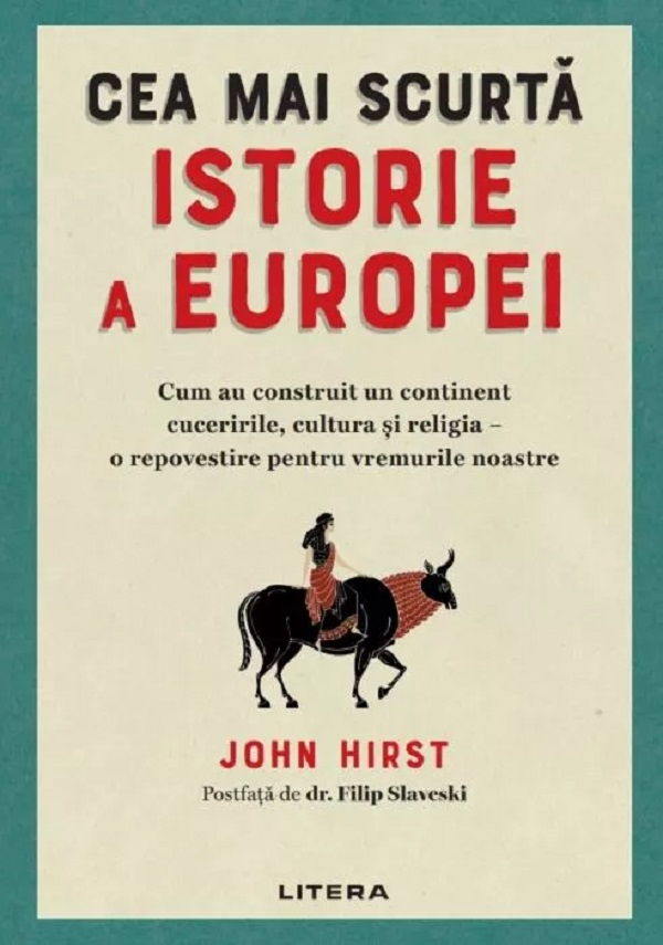 Cea mai scurta istorie a Europei - John Hirst