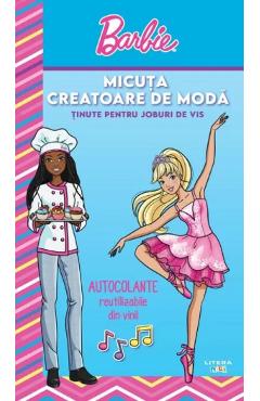 Coperta cărții 'Barbie. Micuța creatoare de modă. Ținute pentru joburi de vis'