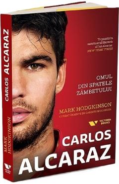 Poza produsului Carlos Alcaraz. Omul din spatele zambetului - Mark Hodgkinson