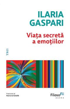 Poza produsului Viata secreta a emotiilor - Ilaria Gaspari