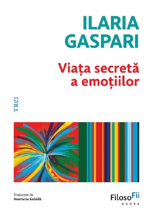 Viata secreta a emotiilor - Ilaria Gaspari
