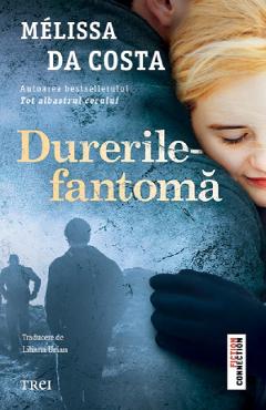 Durerile-fantoma - Melissa Da Costa