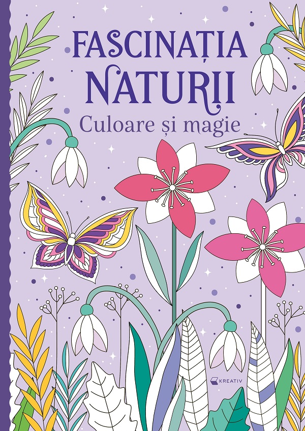 Fascinatia naturii. Culoare si magie