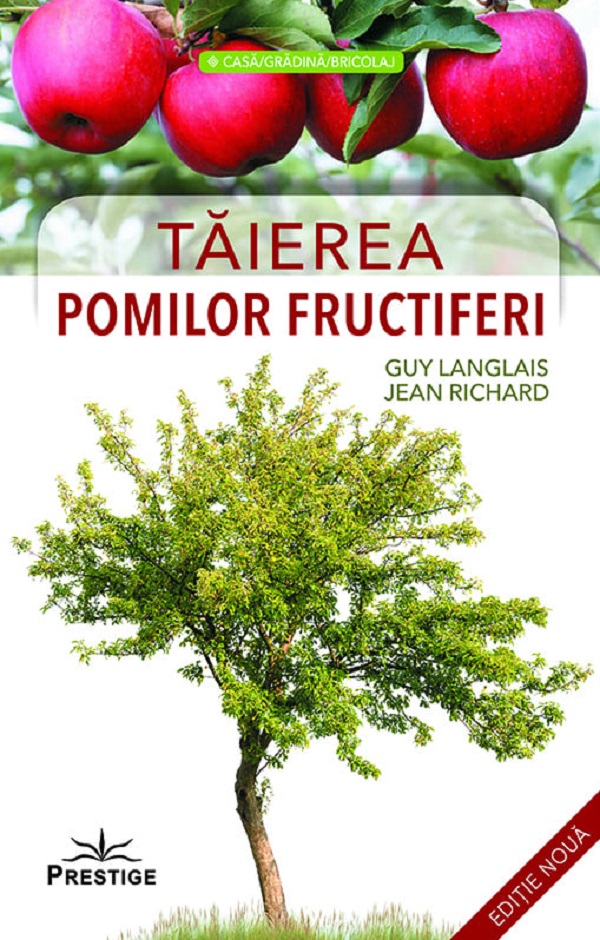 Taierea pomilor fructiferi - Guy Langlais, Jean Richard