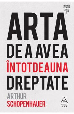 Poza produsului Arta de a avea intotdeauna dreptate - Arthur Schopenhauer