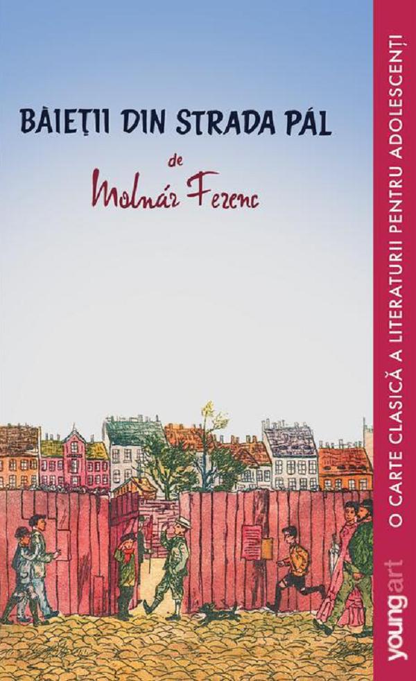 Baietii din Strada Pal - Ferenc Molnar