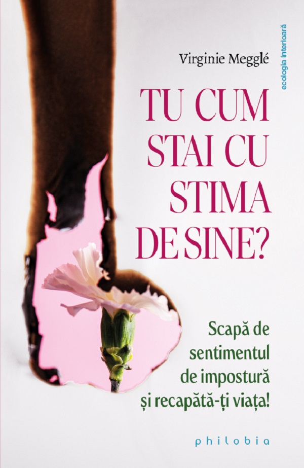 Tu cum stai cu stima de sine? - Virginie Meggle