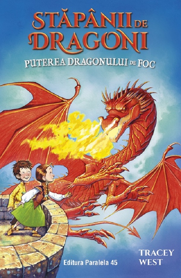 Stapanii de Dragoni. Vol.4: Puterea Dragonului de Foc - Tracey West
