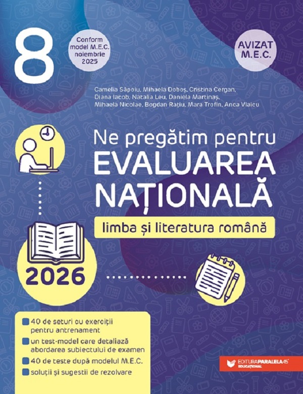 Evaluarea Nationala 2026. Limba si literatura romana - Clasa 8 - Camelia Sapoiu, Mihaela Dobos, Cristina Cergan, Diana Iacob