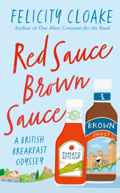 Red Sauce Brown Sauce - Felicity Cloake