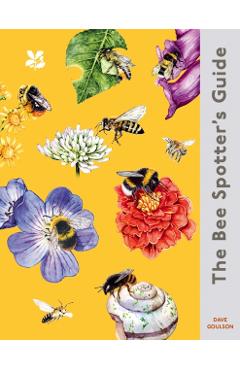 Bee-Spotter’s Guide - Dave Goulson