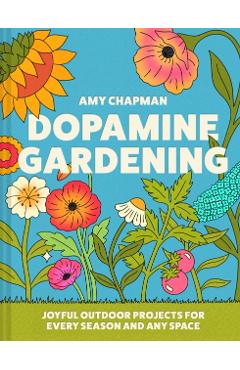 Dopamine Gardening